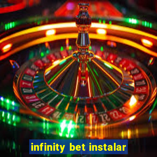 infinity bet instalar